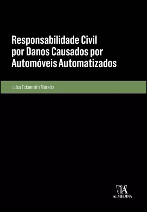 Responsabilidade Civil por Danos Causados por Automóveis Automatizados