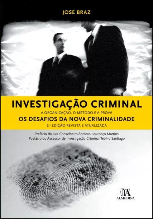Investigação Criminal - Os Desafios da Nova Criminalidade
