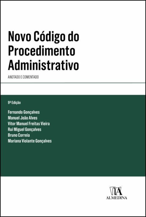 Novo Código do Procedimento Administrativo - Anotado e Comentado - 9ª Edição