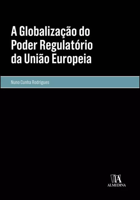 A Globalização do Poder Regulatório da União Europeia