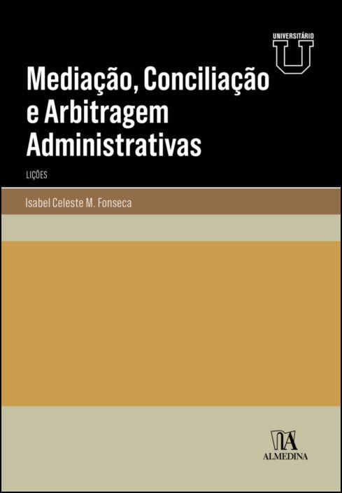 Mediação, Conciliação e Arbitragem Administrativas - Lições