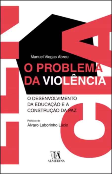 O Problema da Violência - O Desenvolvimento da Educação e a Construção da Paz