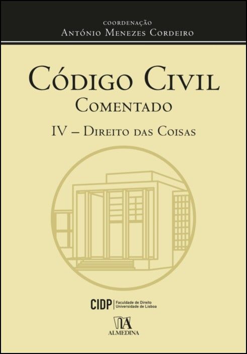 Código Civil Comentado IV - Direito das Coisas