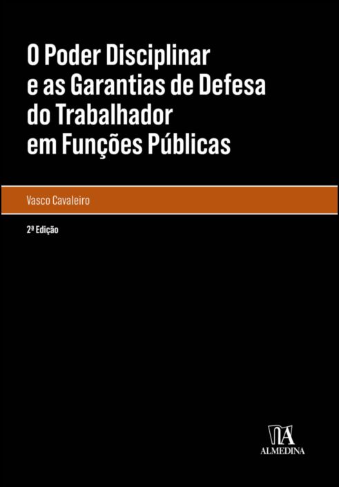 O Poder Disciplinar e as Garantias de Defesa do Trabalhador em Funções Públicas