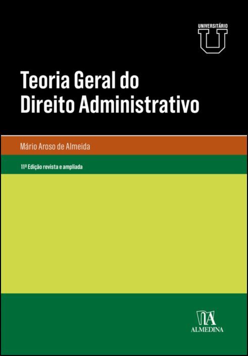 Teoria Geral do Direito Administrativo - 11ª Edição