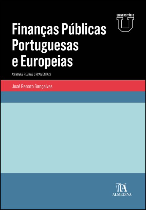 Finanças Públicas Portuguesas e Europeias - As Novas Regras Orçamentais