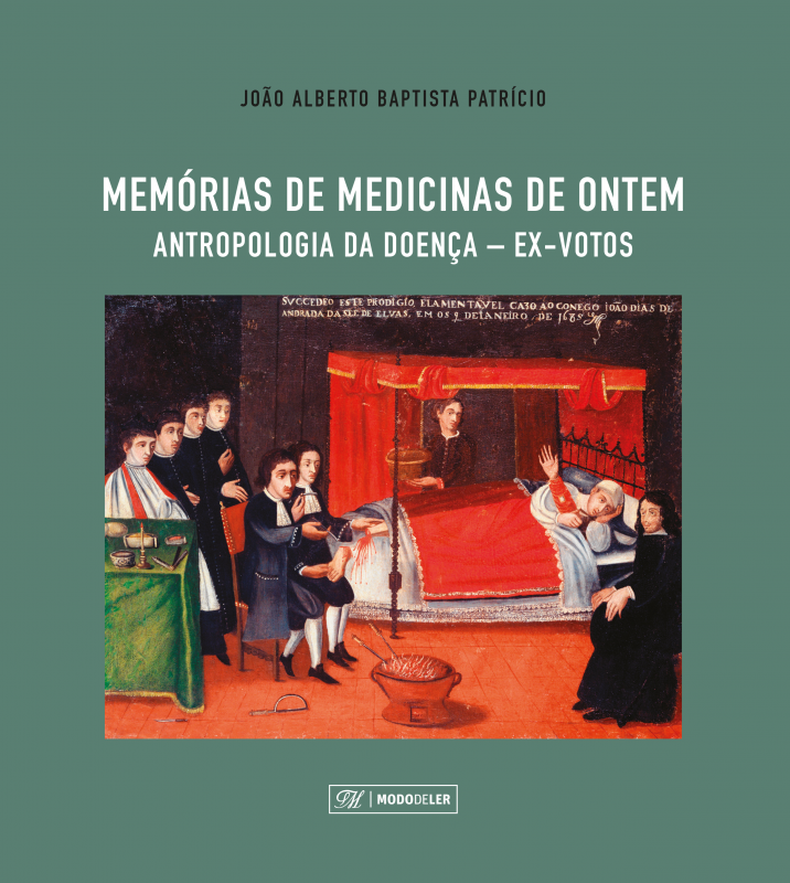 Memórias de Medicinas de Ontem - Antropologia da doença / Ex-Votos (2ª Edição)
