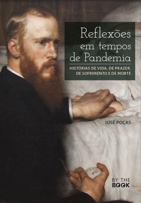 Reflexões em Tempos de Pandemia - Histórias de Vida, de Prazer, de Sofrimento e de Morte
