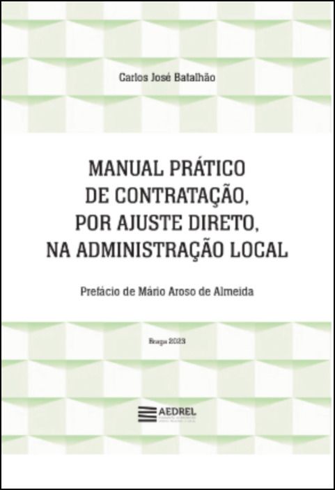 Manual Prático de Contratação, por Ajuste Direto, na Administração Local