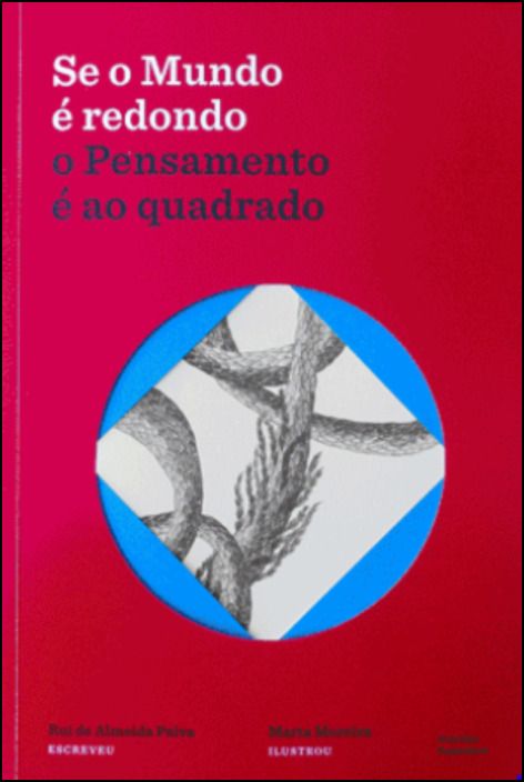 Se o Mundo é Redondo, o Pensamento é ao Quadrado