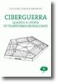 Ciberguerra - Quando a Utopia se Transforma em Realidade