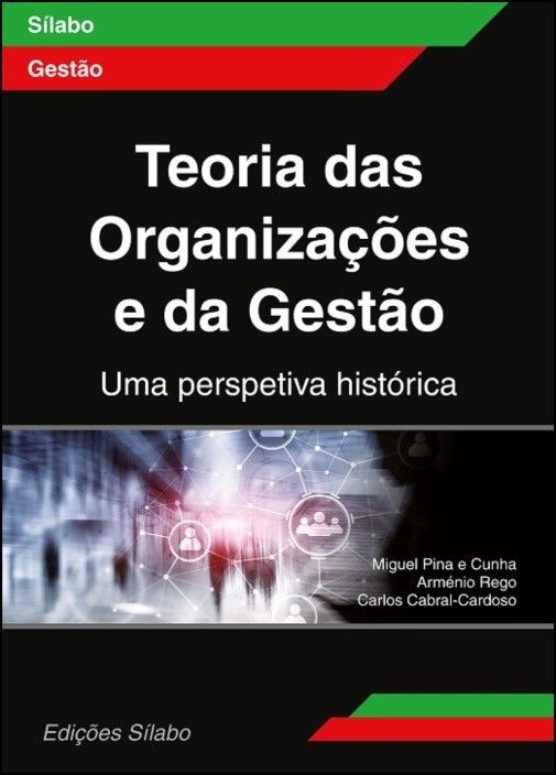 Teoria das Organizações e da Gestão - Uma perspetiva histórica