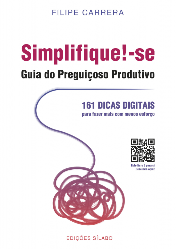 Simplifique!-se – Guia do Preguiçoso Produtivo