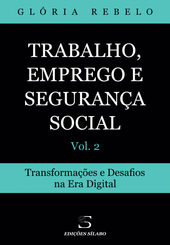 Trabalho, Emprego e Segurança Social – Vol. 2 - Transformações e Desafios na Era Digital