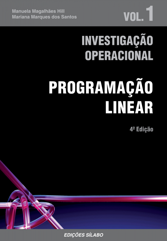 Investigação Operacional - Programação Linear - Vol. 1