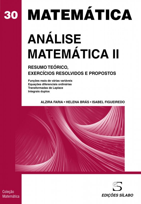 Análise Matemática II - Resumo Teórico, Exercícios Resolvidos e Propostos