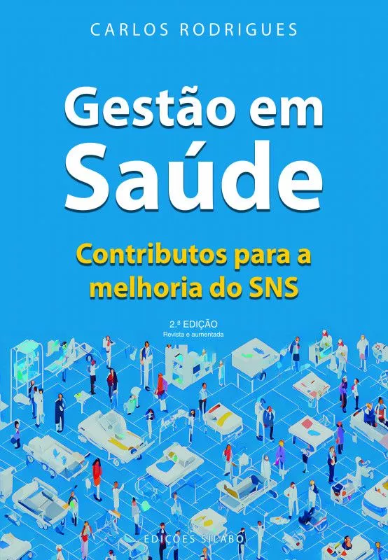 Gestão em Saúde - Contributos para a Melhoria do SNS