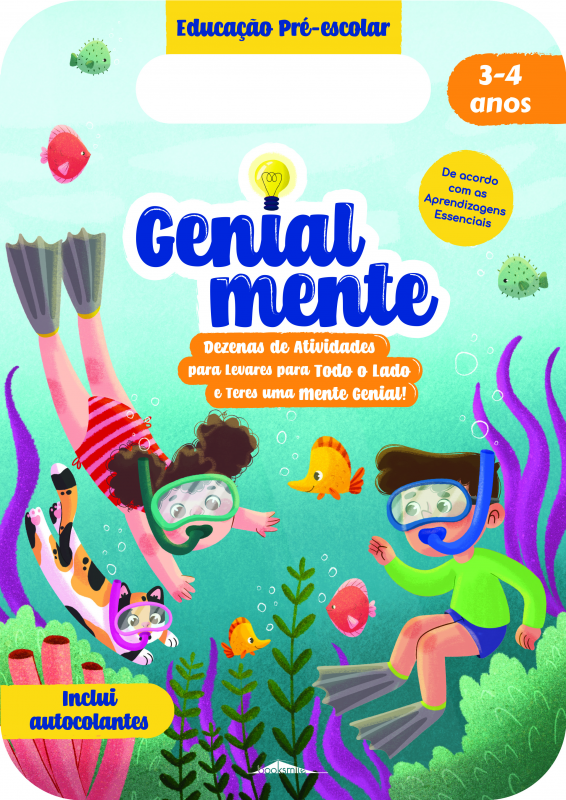 Genialmente Educação Pré-escolar 3-4 Anos - Dezenas de Atividades para Levares para Todo o Lado e Teres uma Mente Genial!