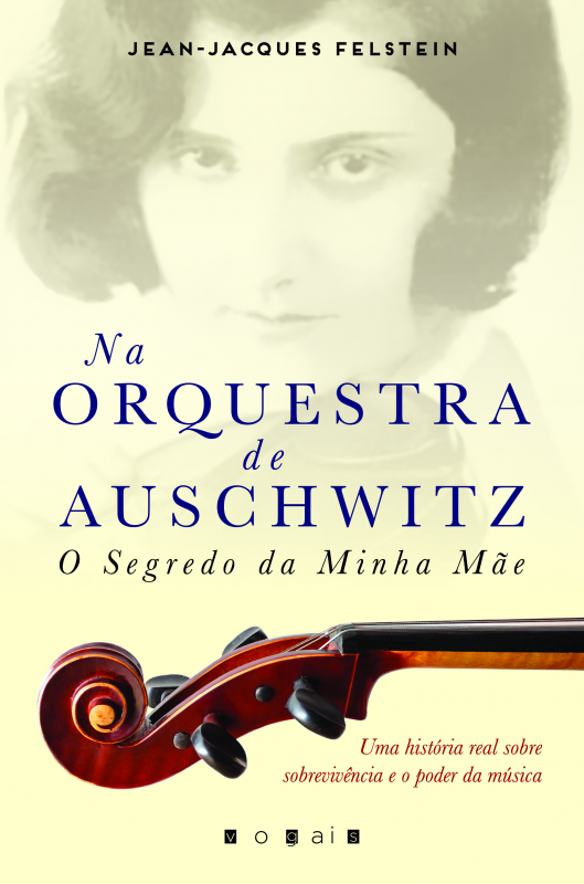 Na Orquestra de Auschwitz: O Segredo da Minha Mãe