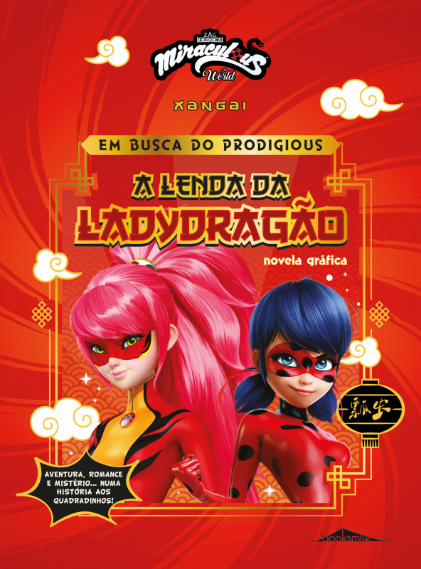 Miraculous: As Aventuras de Ladybug: Xangai —  Em Busca do Prodigious: A Lenda da Ladydragão: Novela Gráfica