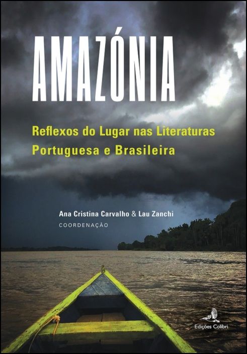Amazónia – Reflexos do Lugar nas Literaturas Portuguesa e Brasileira