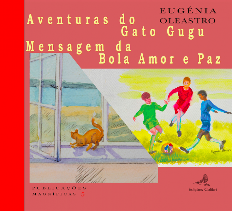 Aventuras do Gato Gugu + Mensagem da Bola Amor e Paz