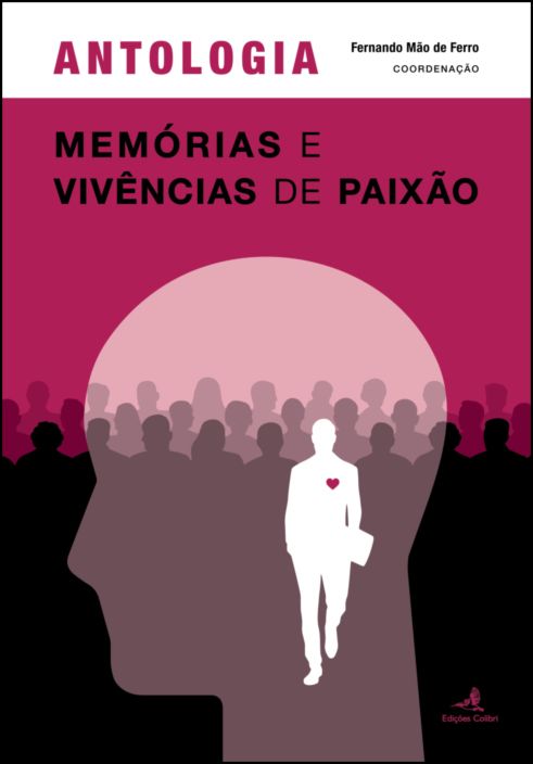 Antologia de Memórias e Vivências de Paixão