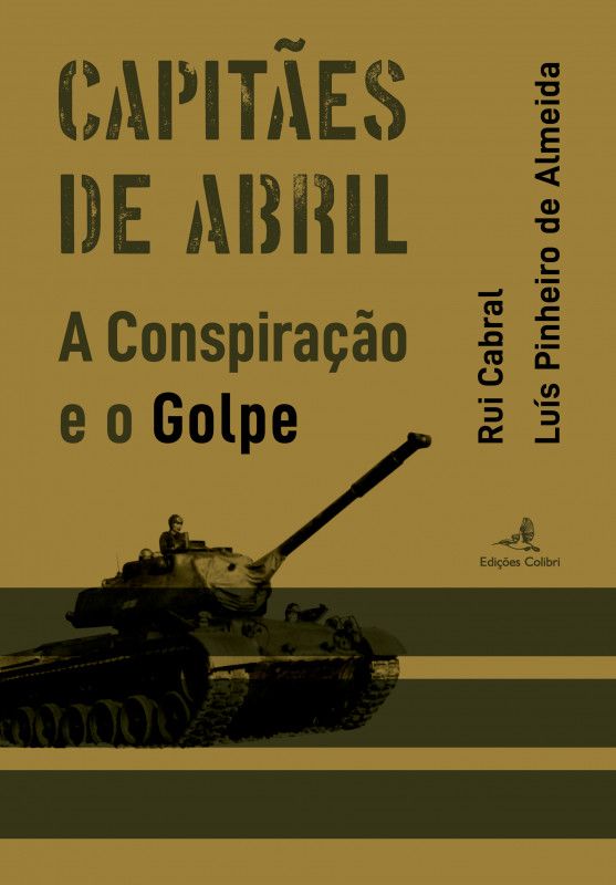 Capitães de Abril - A Conspiração e o Golpe