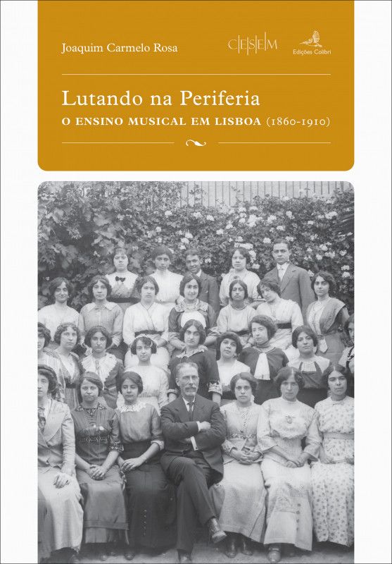 Lutando na periferia: o ensino musical em Lisboa (1860-1910)