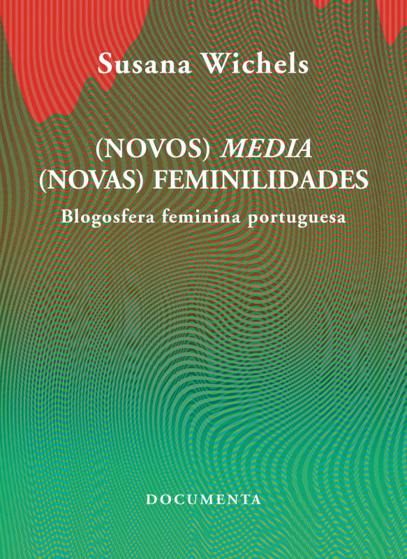 (Novos) Media (Novas) Feminilidades  – Blogosfera Feminina Portuguesa