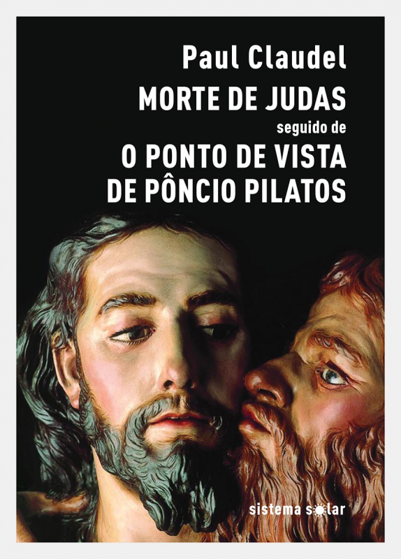 Morte de Judas seguido de O Ponto de Vista de Pôncio Pilatos