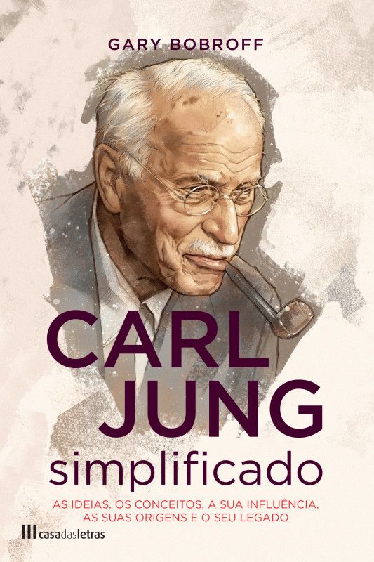 Carl Jung Simplificado - As Ideias, os Conceitos, a sua Influência, as suas Origens e o seu Legado