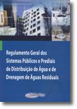 Regulamento Geral dos Sistemas Públicos e Prediais de Distribuição de Água e de Drenagem de Águas Residuais