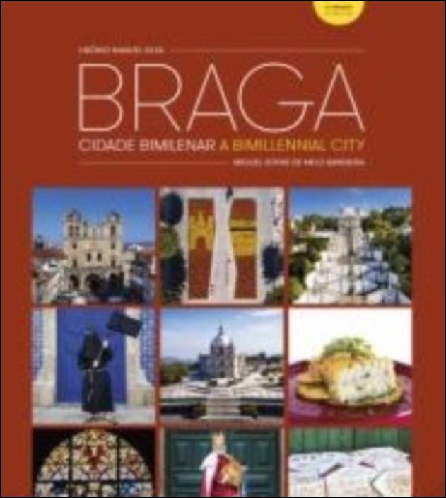 Braga - Cidade Bimilenar / A Bimillennial City