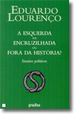 Esquerda Na Encruzilhada Ou Fora da História?