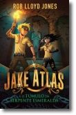 Jake Atlas e o Túmulo da Serpente Esmeralda