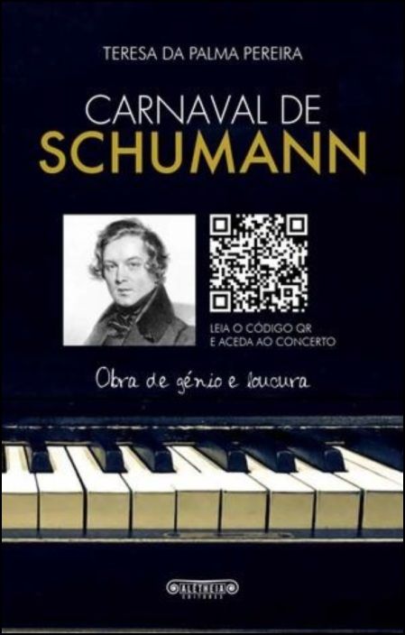 Carnaval de Schumann: obra de génio e loucura