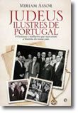 Judeus Ilustres de Portugal - 14 homens e mulheres que marcaram a história do nosso país