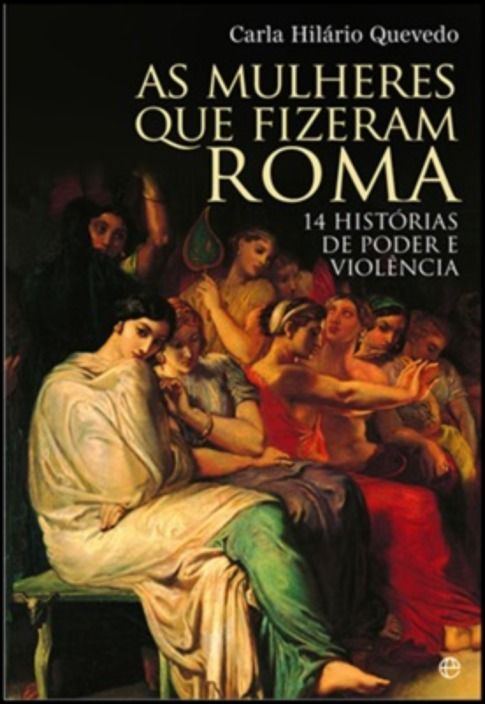 As Mulheres Que Fizeram Roma