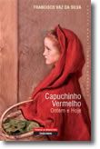 Capuchinho Vermelho Ontem e Hoje