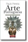 Arte Portuguesa - História Essencial