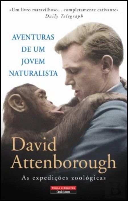 Aventuras de um Jovem Naturalista: as expedições zoológicas