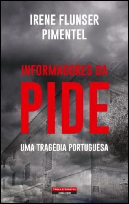 Informadores da PIDE - Uma Tragédia Portuguesa