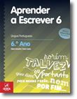 Aprender a Escrever 6 - Língua Portuguesa - 6.º Ano