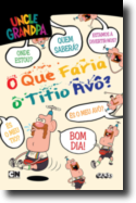 Uncle Grandpa - O Que Faria o Titio Avô?