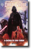 Star Wars - Darth Vader 3: A Guerra de Shu-Torun 