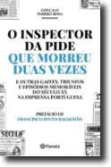 O Inspector da Pide que Morreu Duas Vezes