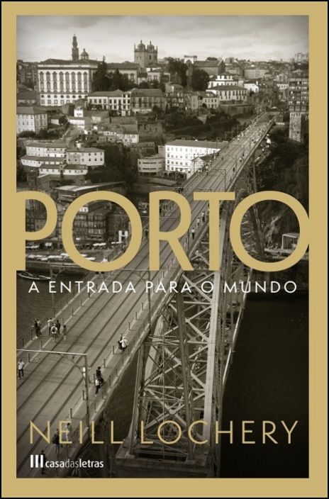 Porto: a Entrada para o Mundo