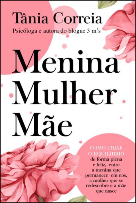 Menina, Mulher e Mãe