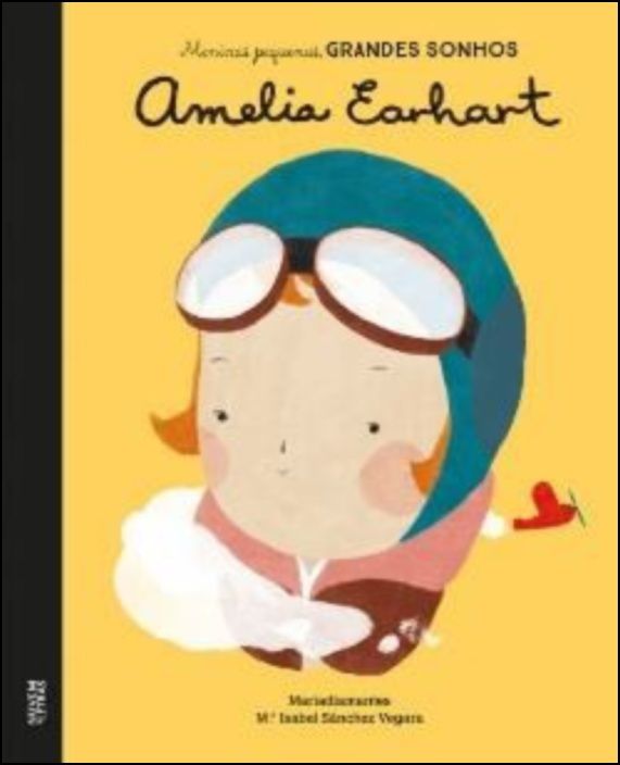 Meninas Pequenas, Grandes Sonhos - Amelia Earhart 